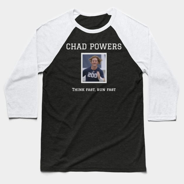 Chad Powers Think Fast Run Fast 200 Baseball T-Shirt by moringart